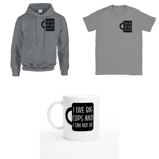 Bundle - I like big cups and I can not lie - T-Shirt, Hoodie & Tasse