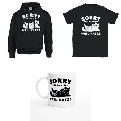 Bundle - Ich bin spät - Weil Katze - T-Shirt, Hoodie & Tasse