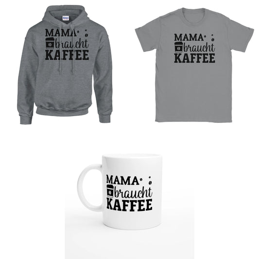 Bundle - Mama braucht Kaffee - T-Shirt, Hoodie & Tasse