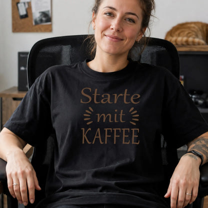 Starte mit Kaffee - T-Shirt