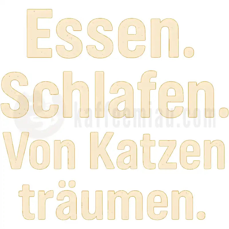 Design Vorschau Essen. Schlafen. Von Katzen träumen.