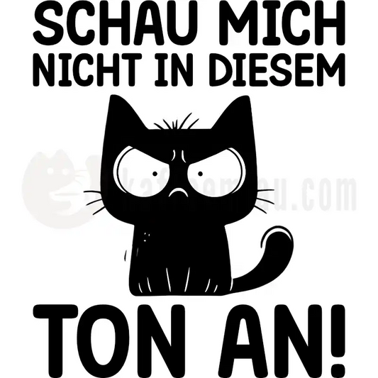 Design Vorschau Schau mich nicht in diesem Ton an