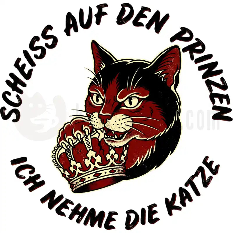 Design Vorschau Scheiß auf den Prinzen, ich nehme die Katze
