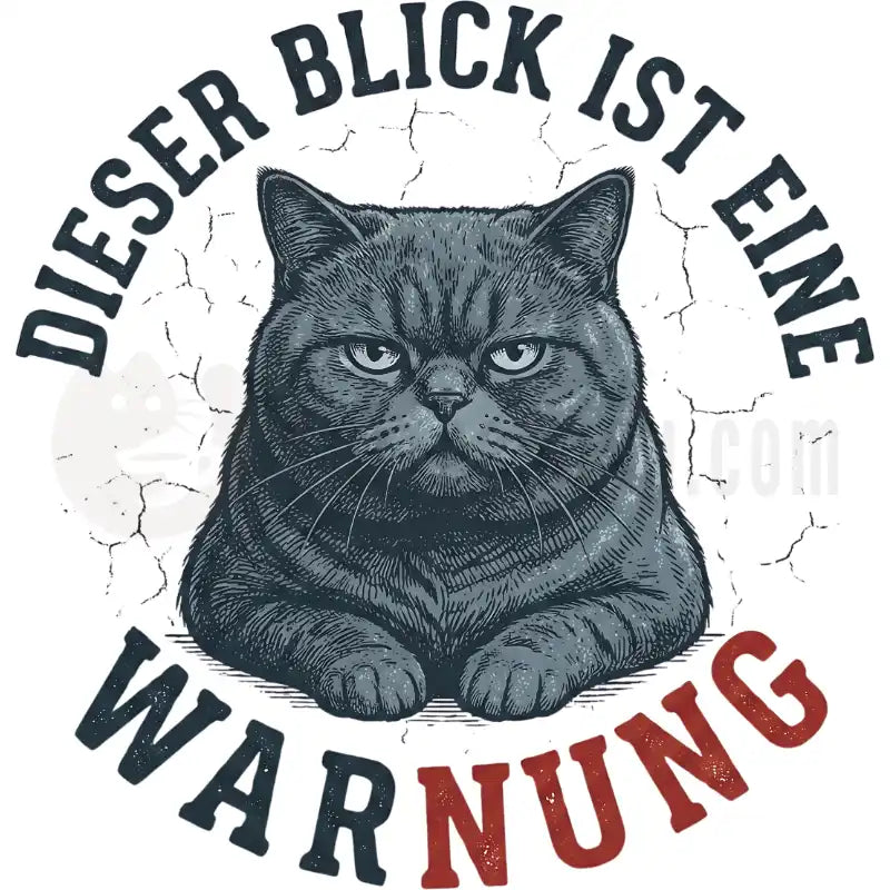 Design - Dieser Blick ist eine Warnung - Unisex - Katze