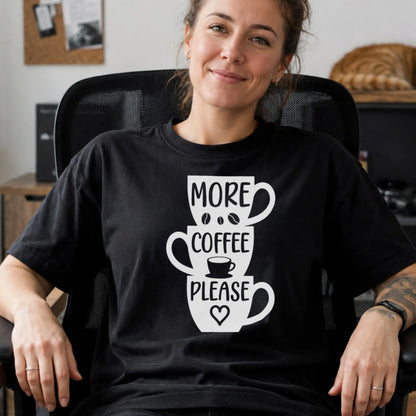 More Coffee Please - T-Shirt
