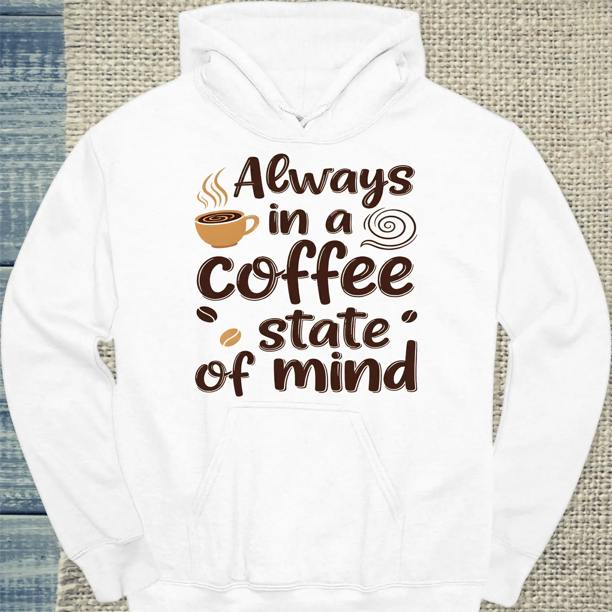 Hoodie - Always in a coffee state of mind - Unisex - Kaffee Weiß