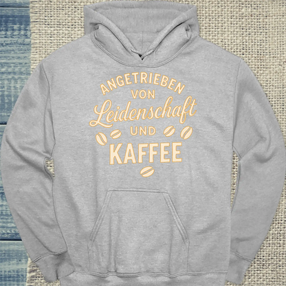 Hoodie - Angetrieben von Leidenschaft und Kaffee - Unisex - Kaffee Grau