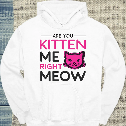 Hoodie - Are you kitten me right meow - Unisex - Katze Weiß