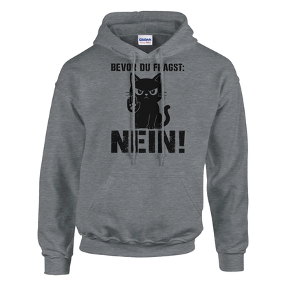 Hoodie - Bevor du fragst: NEIN! - Unisex - Katze Grau
