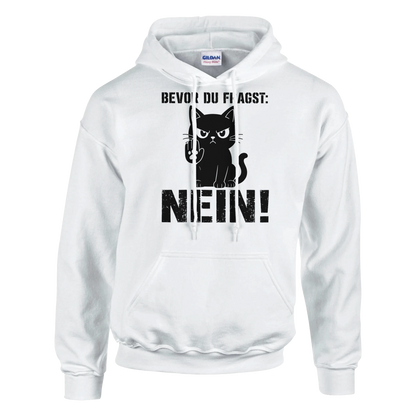 Hoodie - Bevor du fragst: NEIN! - Unisex - Katze Weiß