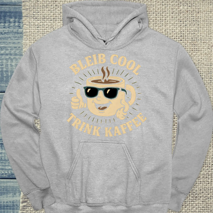 Hoodie - Bleib cool und trink Kaffee - Unisex - Kaffee Grau