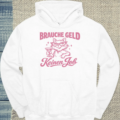 Hoodie - Brauche Geld - Unisex - Katze Weiß