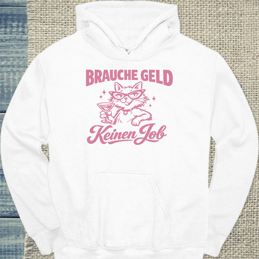 Hoodie - Brauche Geld - Unisex - Katze Weiß