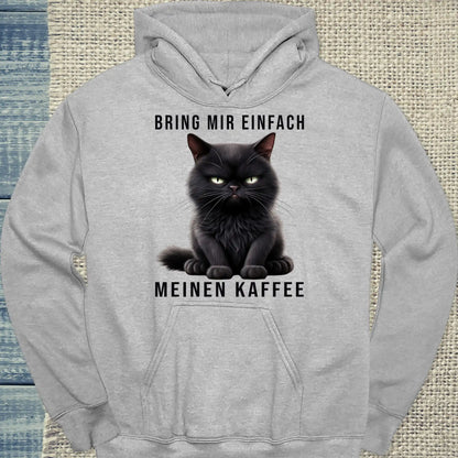 Hoodie - Bring mir einfach meinen Kaffee - Unisex - Katze & Kaffee Grau