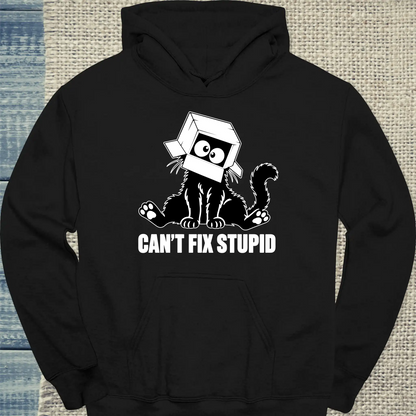 Hoodie - Can't Fix Stupid - Unisex - Katze Schwarz