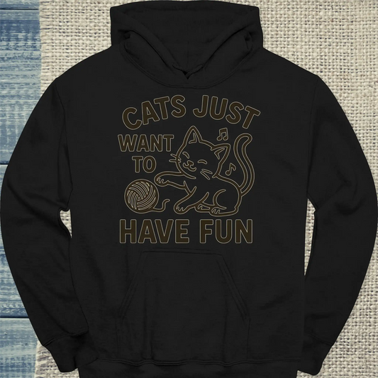 Hoodie - Cats just want to have fun - Unisex - Katze Schwarz