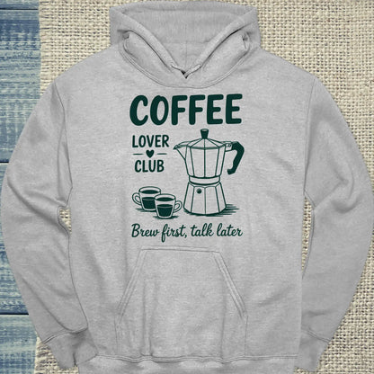 Hoodie - Coffee Lover Club - Brew First Talk Later - Unisex - Kaffee, Black Edition Grau