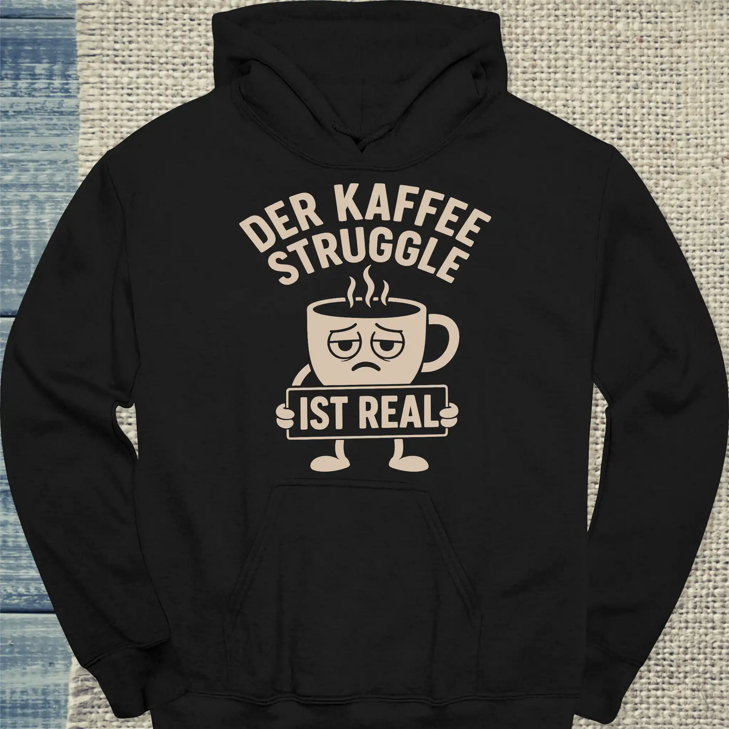 Hoodie - Der Kaffee Struggle ist real - Unisex - Kaffee Schwarz