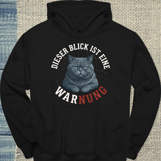 Hoodie - Dieser Blick ist eine Warnung - Unisex - Katze Schwarz