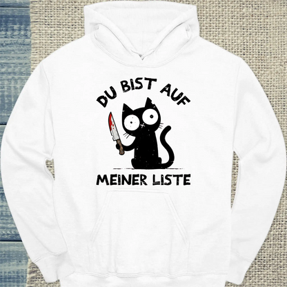 Hoodie - Du bist auf meiner Liste - Unisex - Katze Weiß
