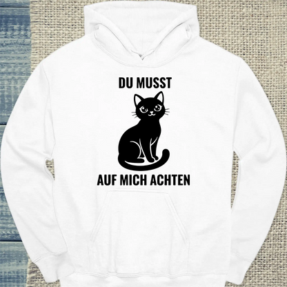 Hoodie - Du musst auf mich achten - Unisex - Katze Weiß