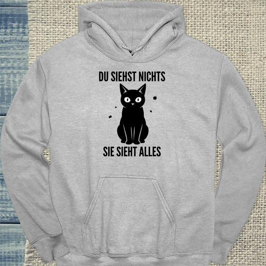 Hoodie - Du siehst nichts. Sie sieht alles. - Unisex - Katze Grau