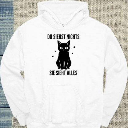Hoodie - Du siehst nichts. Sie sieht alles. - Unisex - Katze Weiß