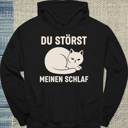 Hoodie - Du störst meinen Schlaf - Unisex - Katze Schwarz