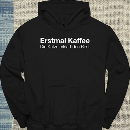 Hoodie - Erstmal Kaffee - Unisex - Katze & Kaffee Schwarz