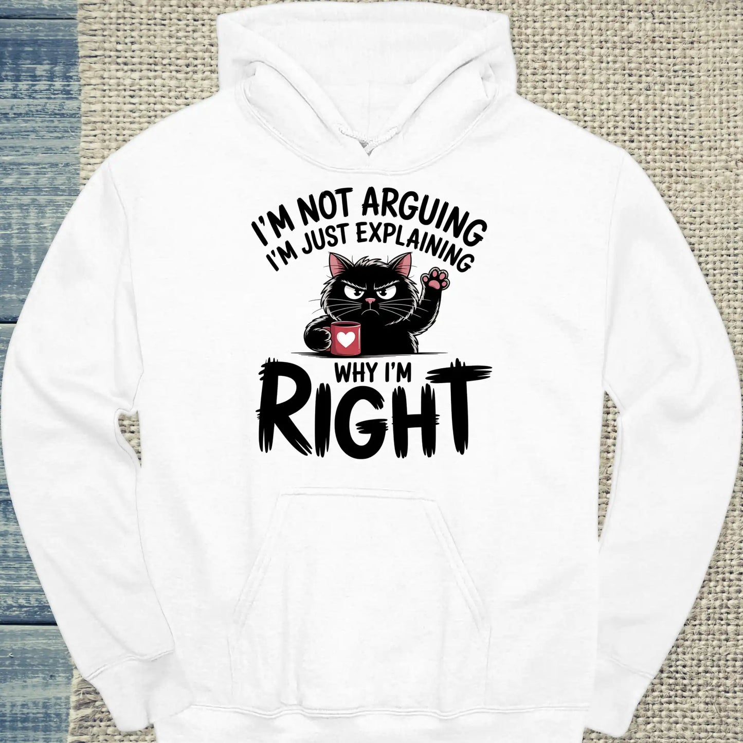 Hoodie - Explaining Why I'm Right - Unisex - Katze & Kaffee Weiß