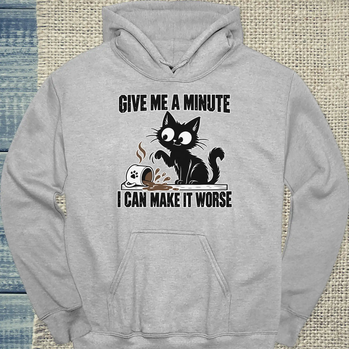 Hoodie - Give me a minute I can make it worse - Unisex - Katze Grau