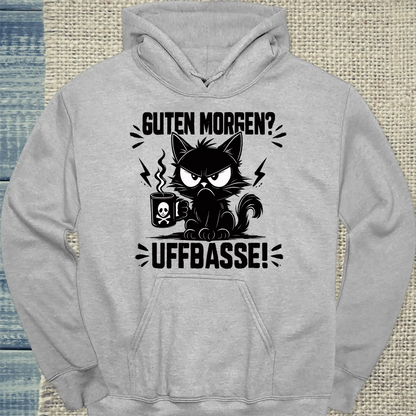 Hoodie - Guten Morgen? Uffbasse! - Unisex - Katze Grau