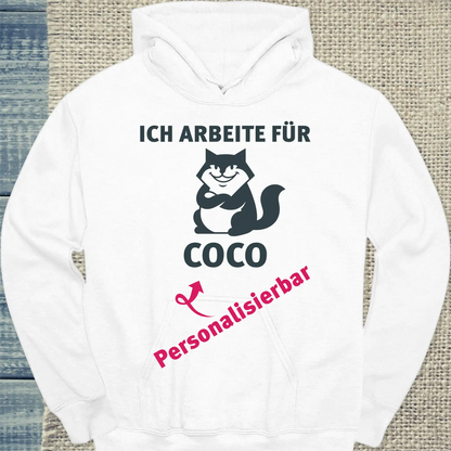 Hoodie - Ich arbeit für ... - Unisex - Katze, Personalisiert Weiß