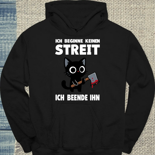 Hoodie - Ich beginne keinen Streit. Ich beende ihn - Unisex - Katze Schwarz