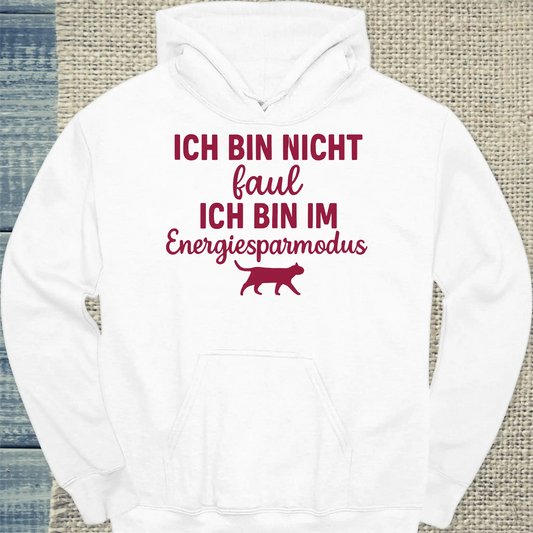 Hoodie - Ich bin nicht faul. Ich bin im Energiesparmodus. - Unisex - Katze Weiß
