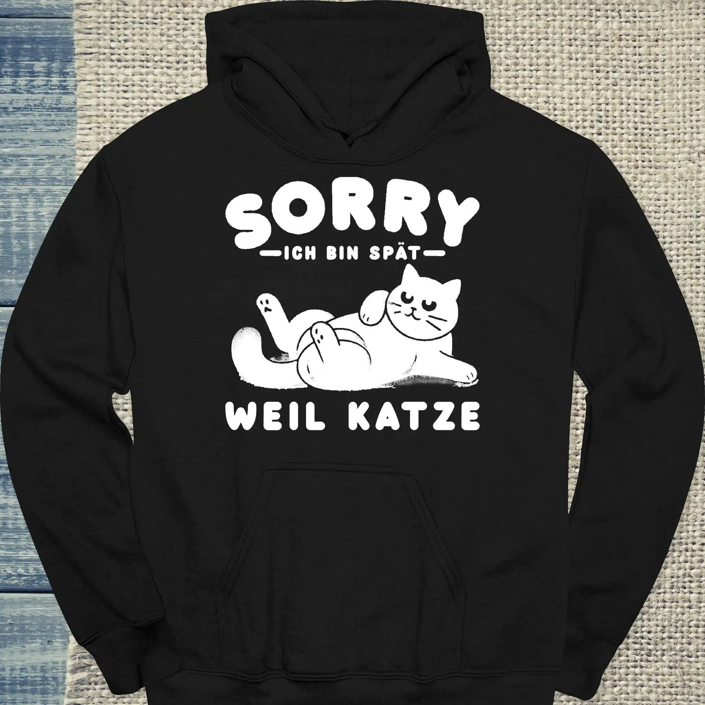 Hoodie - Ich bin spät - Weil Katze - Unisex - Katze Schwarz