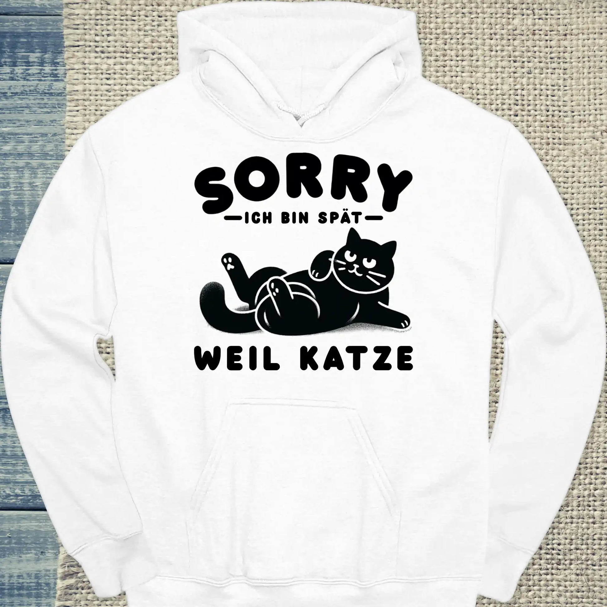 Hoodie - Ich bin spät - Weil Katze - Unisex - Katze Weiß