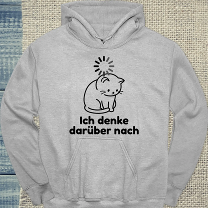 Hoodie - Ich denke dafürber nach - Unisex - Katze Grau