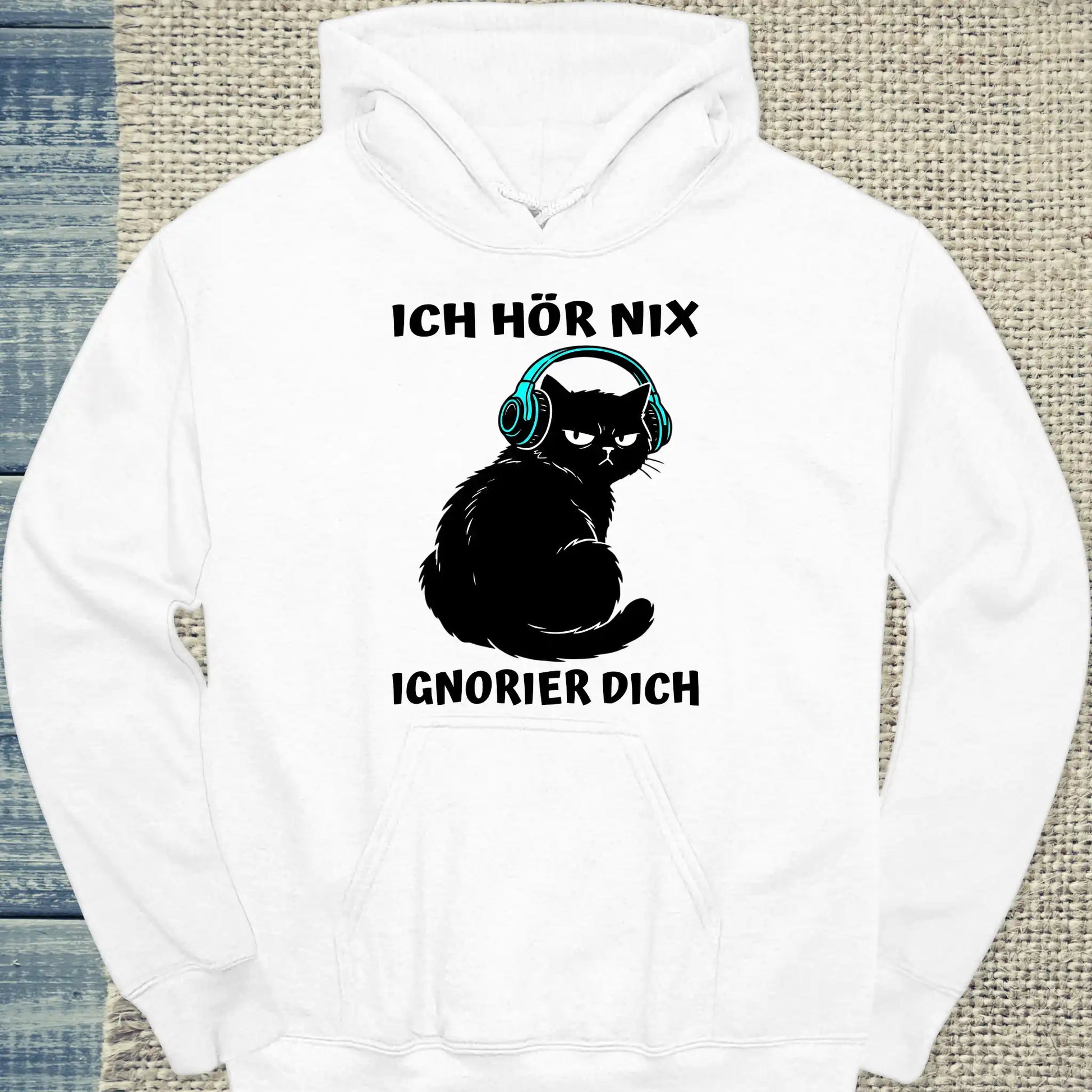 Hoodie - Ich hör nix. Ignorier dich - Unisex - Katze Weiß