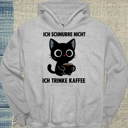 Hoodie - Ich schnurre nicht, ich trinke Kaffee - Unisex - Katze & Kaffee Grau