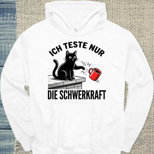 Hoodie - Ich teste nur - Unisex - Katze & Kaffee Weiß