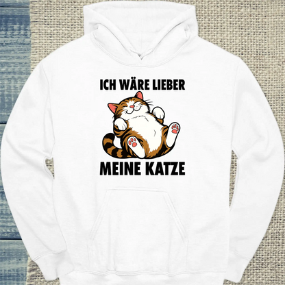 Hoodie - Ich wäre lieber meine Katze - Unisex - Katze Weiß