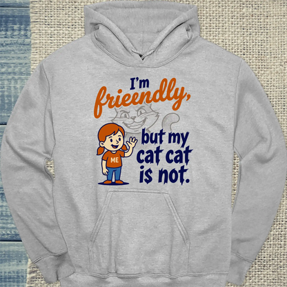 Hoodie - I'm friendly, but my cat ist not - Unisex - Katze Grau