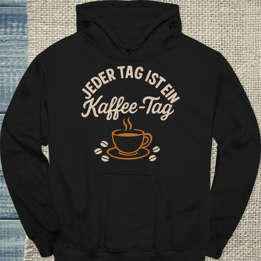 Hoodie - Jeder Tag ist ein Kaffee-Tag - Unisex - Kaffee Schwarz