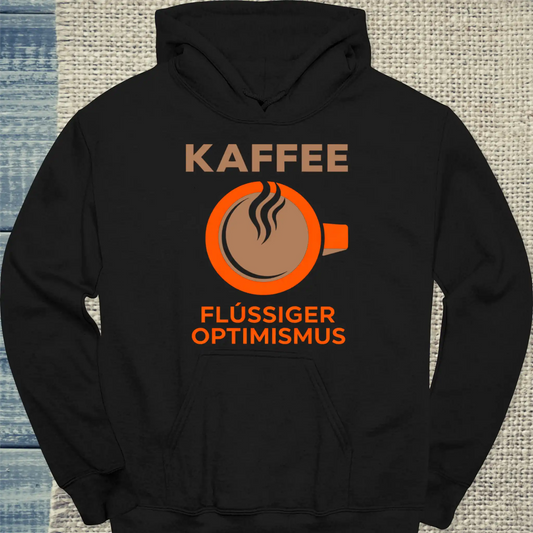 Hoodie - Kaffee - Flüssiger Optimismus - Unisex - Kaffee Schwarz
