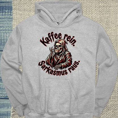 Hoodie - Kaffee rein. Sarkasmus raus - Unisex - Kaffee Grau