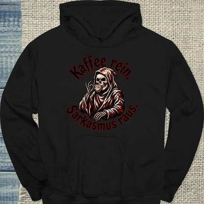 Hoodie - Kaffee rein. Sarkasmus raus - Unisex - Kaffee Schwarz