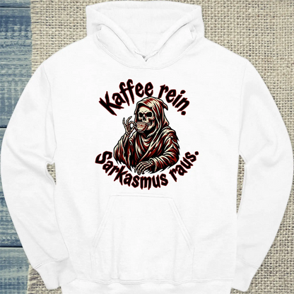 Hoodie - Kaffee rein. Sarkasmus raus - Unisex - Kaffee Weiß