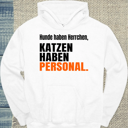 Hoodie - Katzen haben Personal - Unisex - Katze Weiß