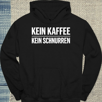 Hoodie - Kein Kaffee, Kein Schnurren - Unisex - Katze & Kaffee Schwarz